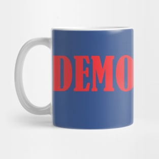 No More Democracy  #12 Mug